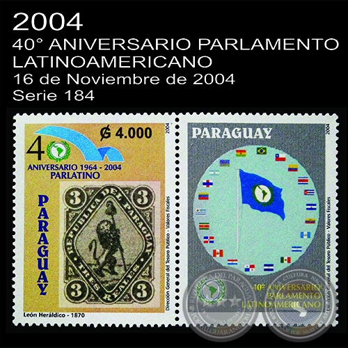 40° ANIVERSARIO PARLAMENTO LATINOAMERICANO - (AÑO 2004 - SERIE 184)